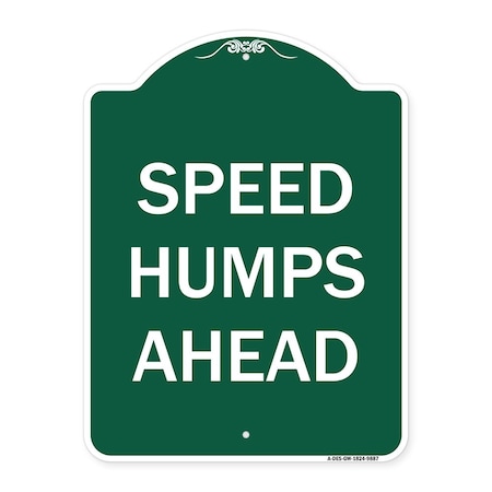 Signmission Speed Humps Ahead Heavy-Gauge Aluminum Architectural Sign, 24" x 18", GW-1824-9887 A-DES-GW-1824-9887